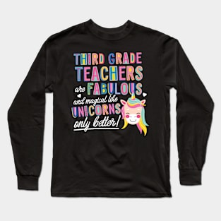 Third Grade Teachers are like Unicorns Gift Idea Long Sleeve T-Shirt